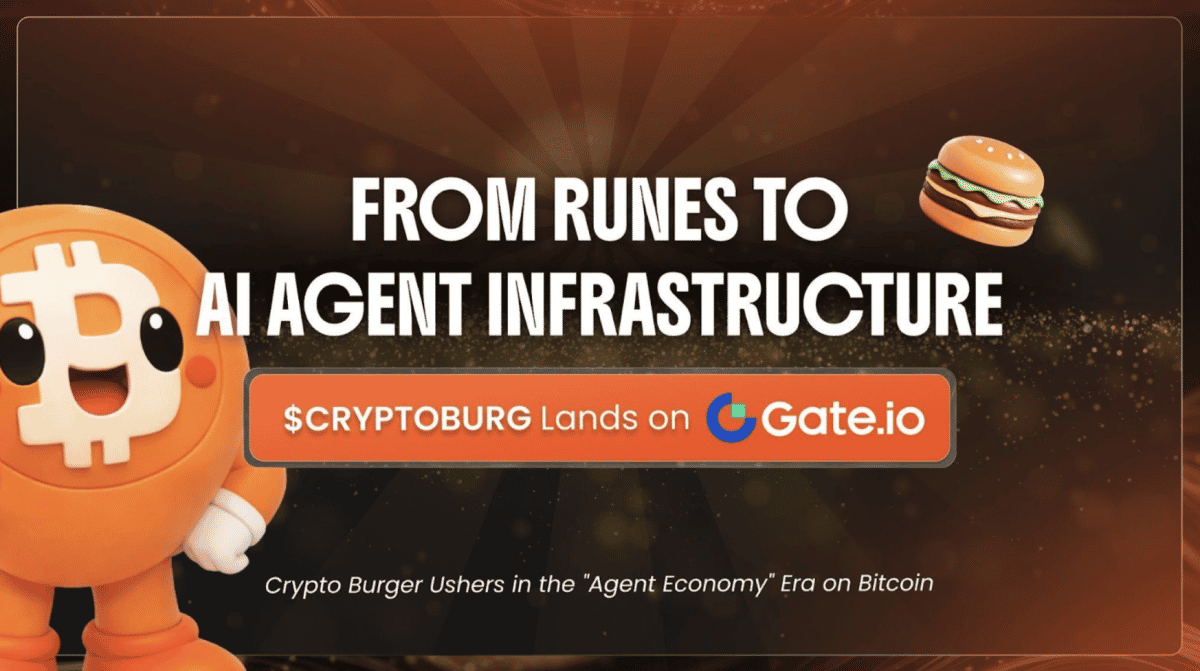From Runes to AI Agent Infrastructure: Crypto Burger Lands on Gate.io